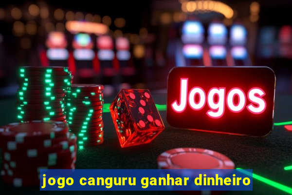 jogo canguru ganhar dinheiro